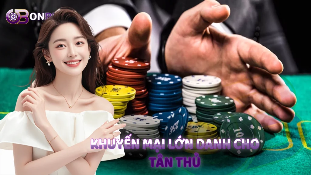 Khuyến mãi lớn tại onbet dành cho tân thủ