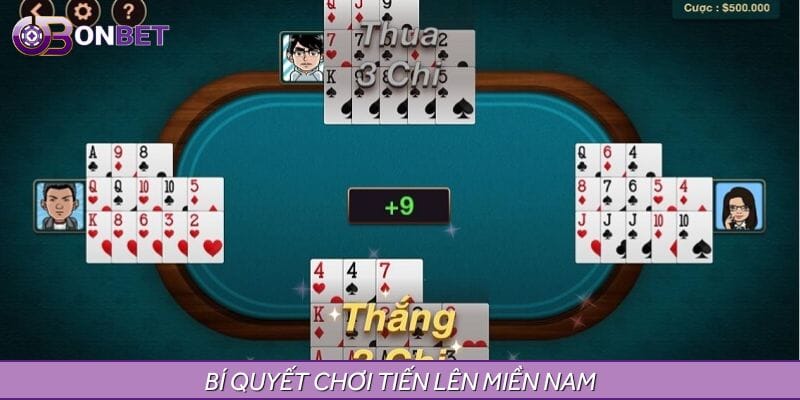 Bí Quyết Chơi Tiến Lên Miền Nam Luôn Thắng Tại ONBET