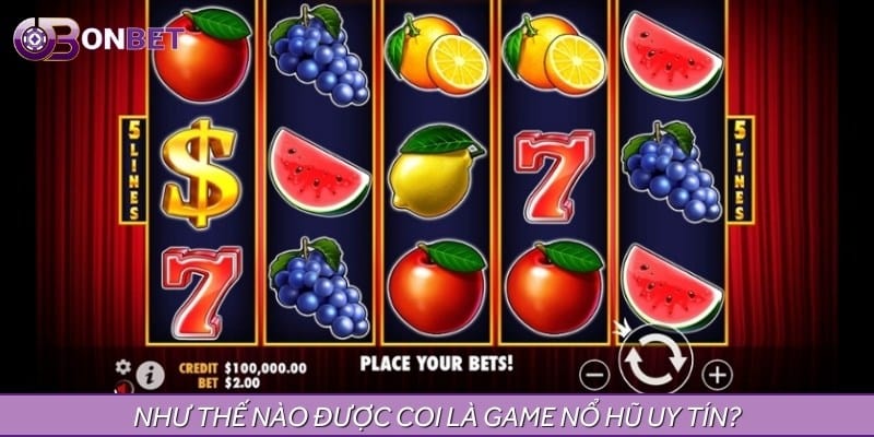 Một tựa game Nổ Hũ uy tín sẽ phải đáp ứng nhiều yếu tố Một tựa game Nổ Hũ uy tín sẽ phải đáp ứng nhiều yếu tố