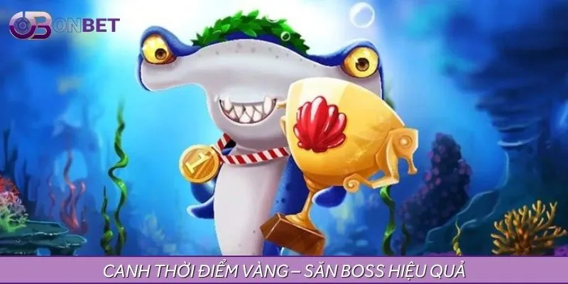 Nắm chu kỳ boss ra – Chủ động săn thưởng cực dễ